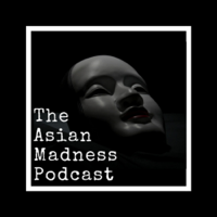 The Asian Madness Podcast podcast
