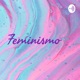 Feminismo y feminicidios