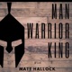 The Man Warrior King Podcast
