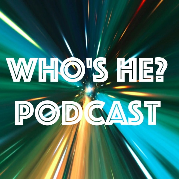 Doctor Who: Who's He? Podcast