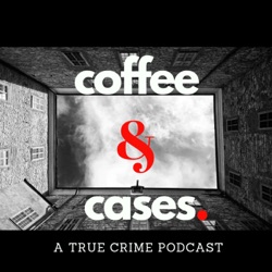 Coffee and Cases Podcast