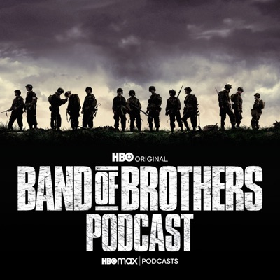 Band of Brothers Podcast Band of Brothers Podcast