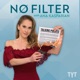 No Filter with Ana Kasparian