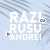 Râzi cu Rusu și Andrei