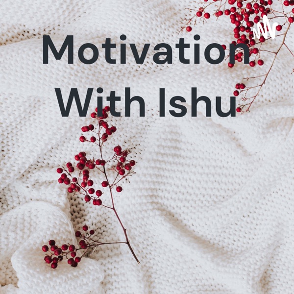 Motivation With Ishu Artwork