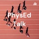 PhysEd Talk Episode 1