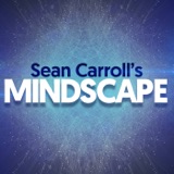 Sean Carroll's Mindscape: Science, Society, Philosophy, Culture, Arts, and Ideas podcast