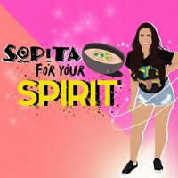 Sopita For Your Spirit podcast