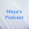 Maya’s Podcast artwork