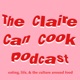 The Claire Can Cook Podcast