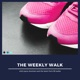 The Weekly Walk