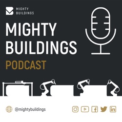 Mighty Buildings Podcast with Eve Picker