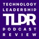 Technology Leadership Podcast Review