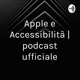 Apple e Accessibilità | podcast ufficiale (Trailer)