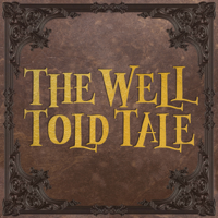 The Well Told Tale podcast