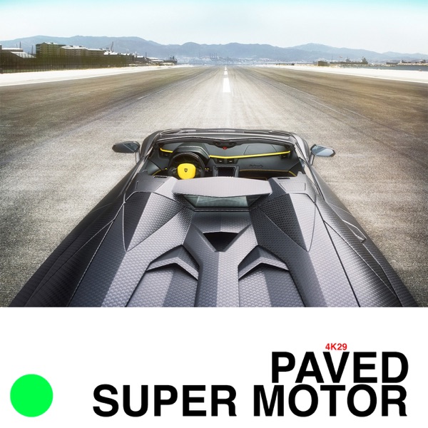PAVED SUPER MOTOR 4K29 Artwork
