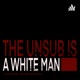 The Unsub is a White Man