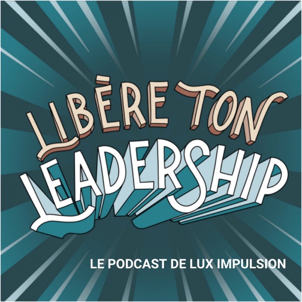 Libère ton leadership