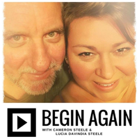 Begin Again with Cameron and Davindia podcast