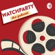 WatchParty: The Podcast