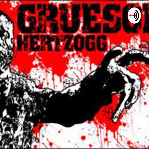 Gruesome Hertzogg Podcast Artwork