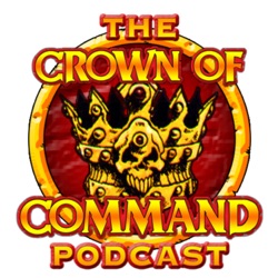 The Crown of Command Podcast 