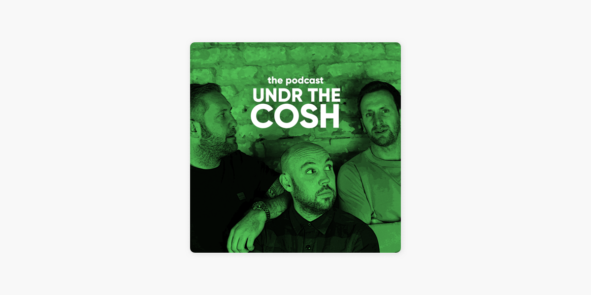 undr the cosh live