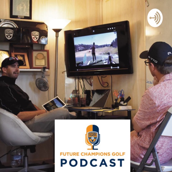 Future Champions Golf Podcast Artwork