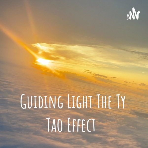 Guiding Light The Ty Tao Effect Artwork