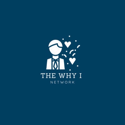 The Why I Network The Why I Network