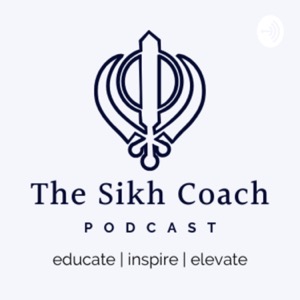 The Sikh Coach Podcast
