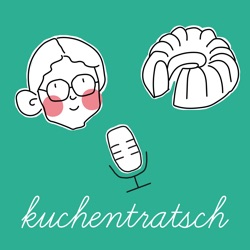 Der Kuchentratsch Podcast