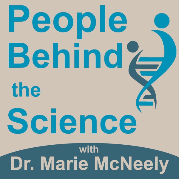 People Behind the Science Podcast - Stories from Scientists about Science, Life, Research, and Scien... Artwork