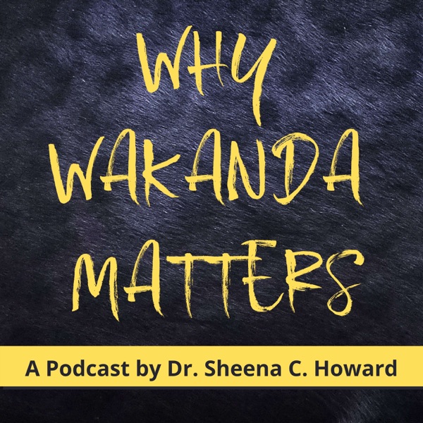 Why Wakanda Matters Artwork