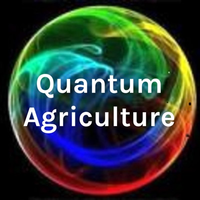 Quantum Agriculture Quantum Agriculture