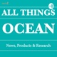All Things Ocean: News, Products & Research