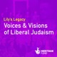 Lilys Legacy - Voices & Visions of Liberal Judaism
