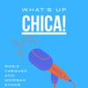 What's Up Chica! artwork