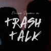 Once Upon A Trash Talk artwork