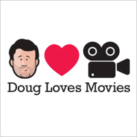 Doug Loves Movies podcast