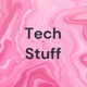 Tech Stuff (Trailer)