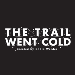 The Trail Went Cold – Episode 360 – Patrick Mullins