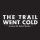 The Trail Went Cold – Episode 376 – Monika Rizzo