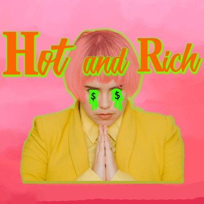Hot and Rich Hot and Rich