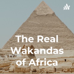 The Real Wakandas of Africa