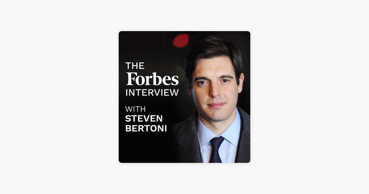 ‎The Forbes Interview On Apple Podcasts