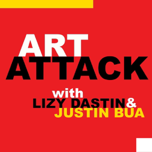 Art Attack w/ Lizy Dastin and Justin BUA podcast