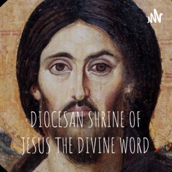 DIOCESAN SHRINE OF JESUS THE DIVINE WORD