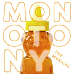 MONOTONY: The Musical -- Coming April 15, 2020!