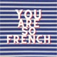 You are so French! Success stories à la Française